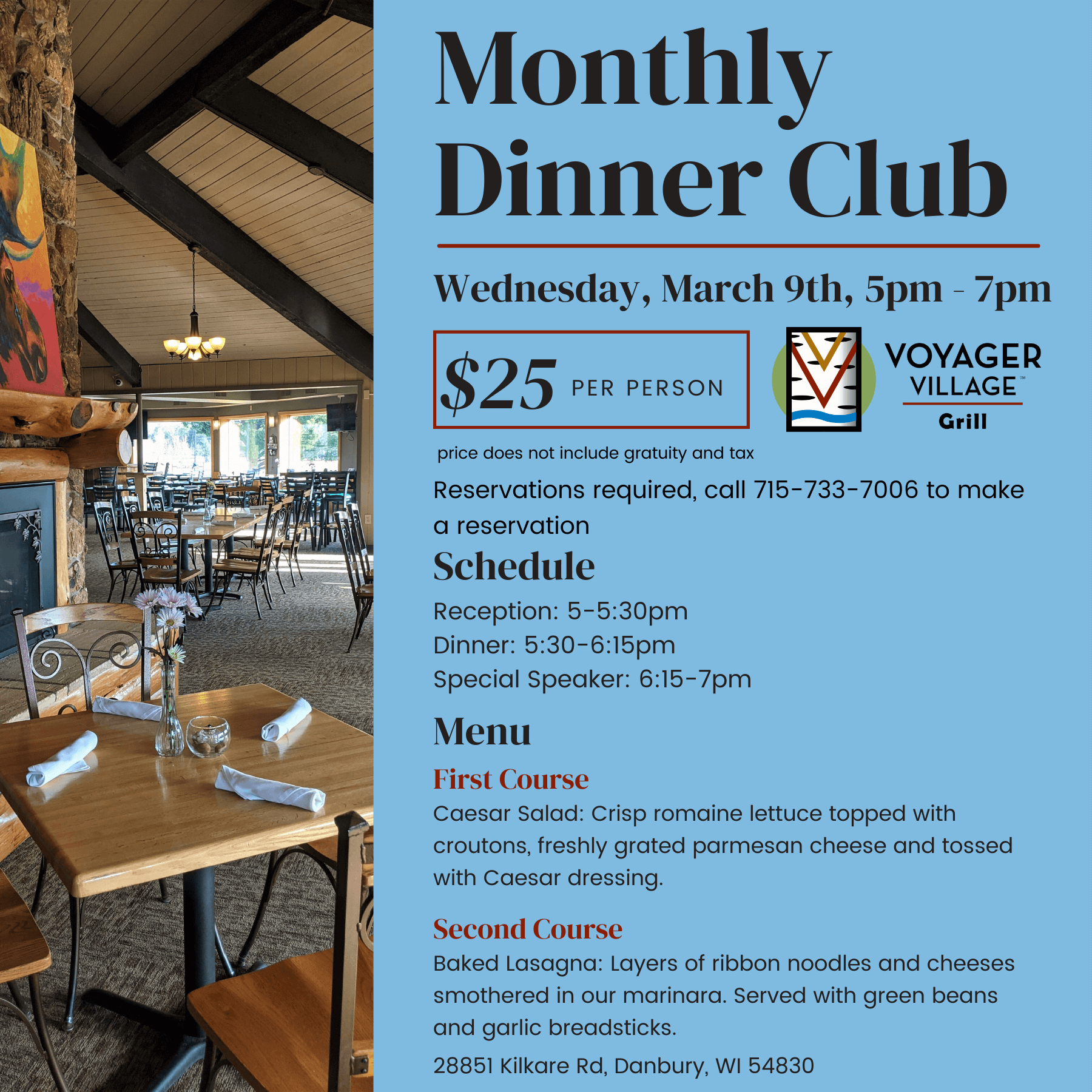 Enjoy our first installment of our new monthly dinner club, taking place on Wednesday, March 9th from 5pm to 7pm. Enjoy a two-course lasagna dinner and a special speaker after. The cost is $25 per person, reservations are required. Call 715-733-7006 to make a reservation.