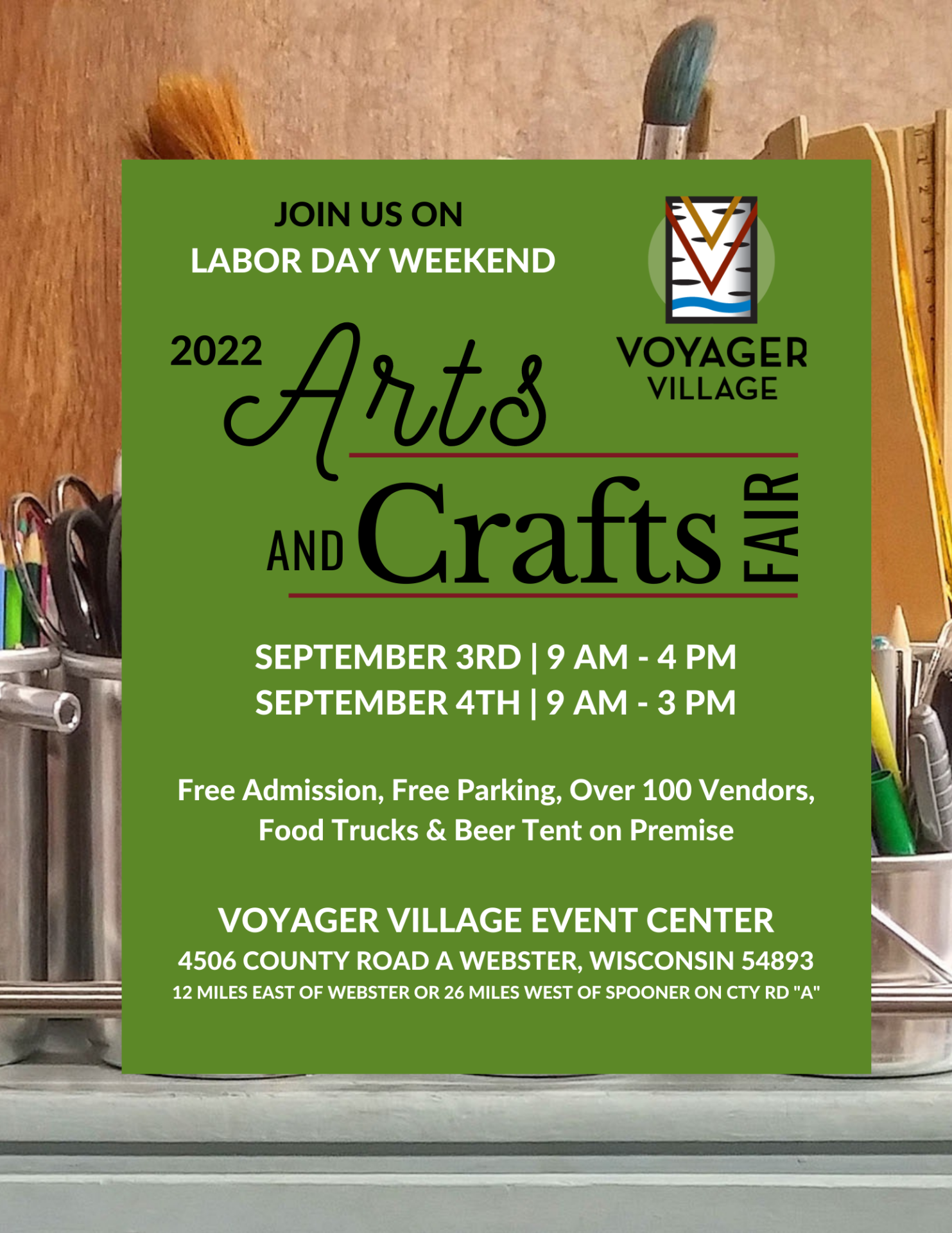Labor day weekend: September 3rd, 9am to 4pm, and September 4th, 9am to 3pm. Free admission, free parking, over 100 vendors. Located at the Voyager Village Event Center, 4506 County Road A, Webster, Wisconsin 54893.